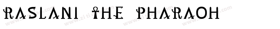Raslani the Pharaoh字体转换